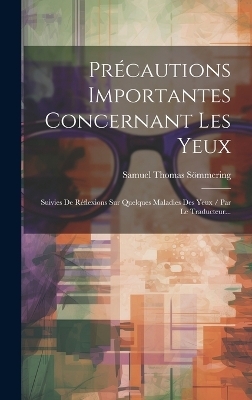 Précautions Importantes Concernant Les Yeux - Samuel Thomas Sömmering