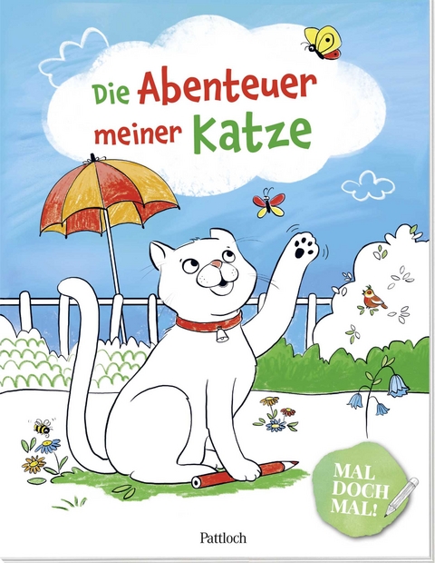 Mal doch mal! - Die Abenteuer meiner Katze - 