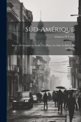 Sud-Amérique - Charles D' Ursel