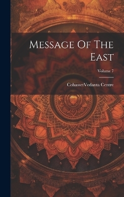 Message Of The East; Volume 7 - 