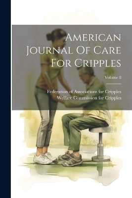 American Journal Of Care For Cripples; Volume 8 - 