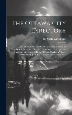 The Ottawa City Directory - Ltd Might Directories