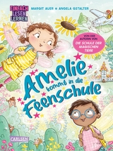 Amelie kommt in die Feenschule - Margit Auer