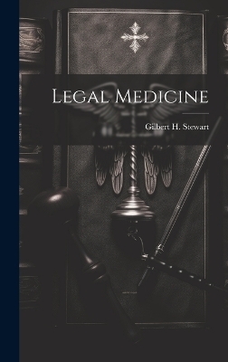 Legal Medicine - Gilbert H Stewart