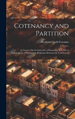 Cotenancy and Partition - Abraham Clark Freeman