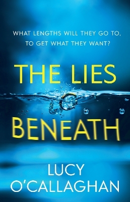 The Lies Beneath - Lucy O'Callaghan