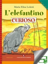 L'elefantino curioso - Maria Elisa Loletti