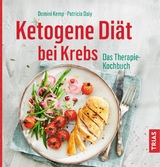 Ketogene Diät bei Krebs -  Domini Kemp,  Patricia Daly