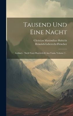 Tausend Und Eine Nacht - Christian Maximilian Habicht