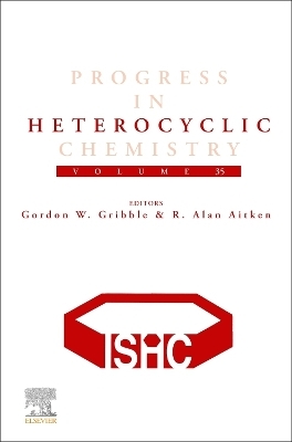 Progress in Heterocyclic Chemistry - Gordon Gribble, R Alan Aitken