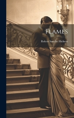 Flames - Robert Smythe Hichens