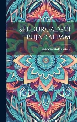 Sri Durgadevi Puja Kalpam - Srangaiah Naidu