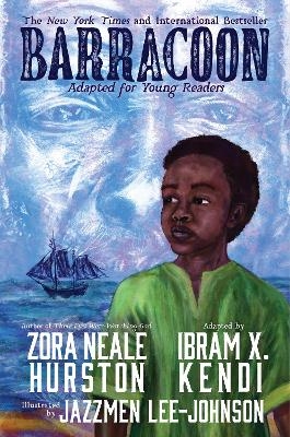 Barracoon: Adapted for Young Readers - Zora Neale Hurston, Ibram X. Kendi