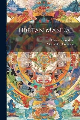 Tibetan Manual - Vincent C Henderson