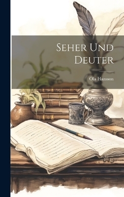 Seher Und Deuter - Ola Hansson