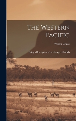 The Western Pacific - Walter Coote