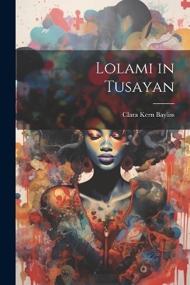 Lolami in Tusayan - Clara Kern Bayliss