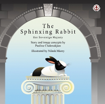 The Sphinxing Rabbit - Pauline Chakmakjian