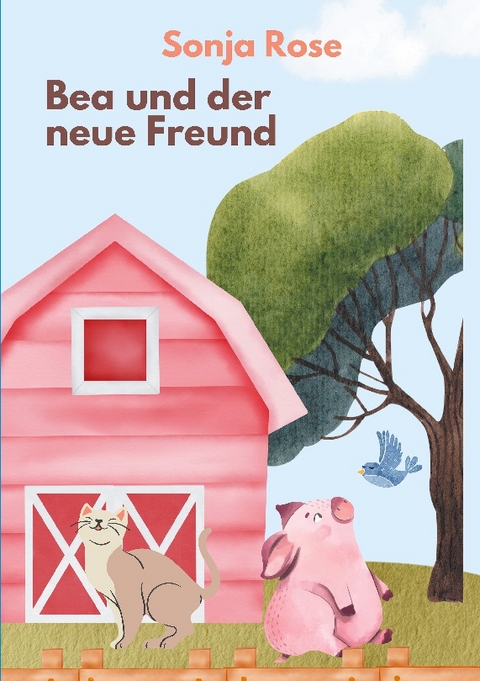 Bea und der neue Freund - Sonja Rose