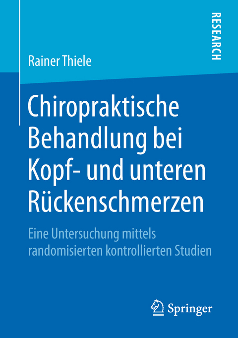 Chiropraktische Behandlung bei Kopf- und unteren Rückenschmerzen - Rainer Thiele