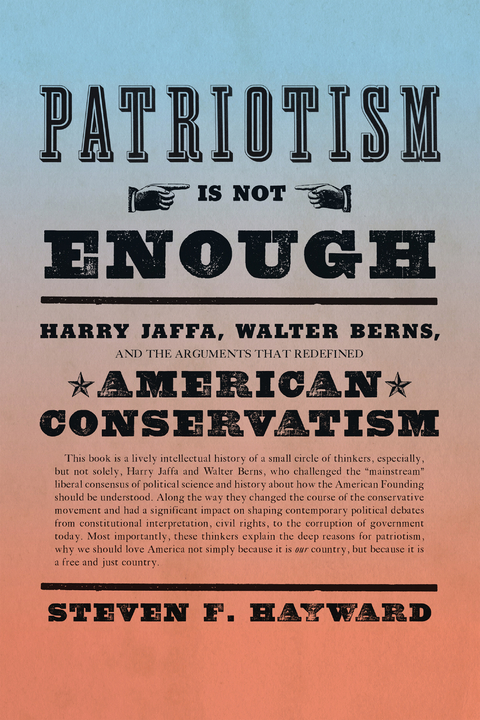 Patriotism Is Not Enough -  Steven F. Hayward