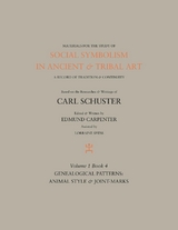 Social Symbolism in Ancient & Tribal Art: Genealogical Patterns - Edmund Carpenter, Carl Schuster