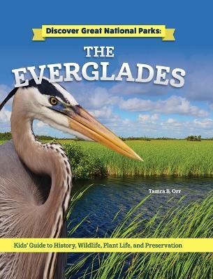 Discover Great National Parks: The Everglades - Tamra B Orr