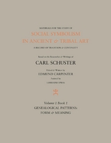 Social Symbolism in Ancient & Tribal Art: Genealogical Patterns - Edmund Carpenter, Carl Schuster