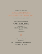 Social Symbolism in Ancient & Tribal Art: Rebirth - Edmund Carpenter, Carl Schuster