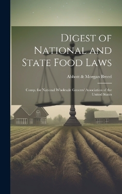 Digest of National and State Food Laws - Abbott &amp Breed;  Morgan