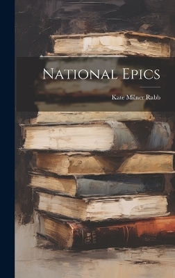 National Epics - Kate Milner Rabb