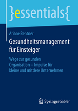 Gesundheitsmanagement für Einsteiger - Ariane Bentner