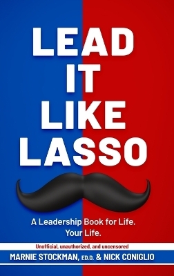 Lead It Like Lasso - Marnie Stockman, Nick Coniglio