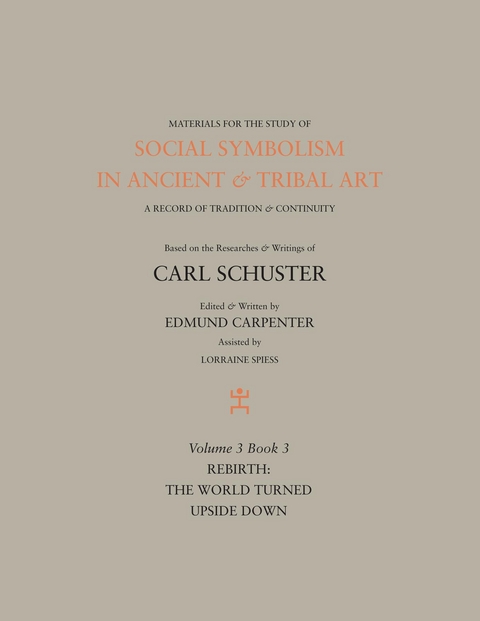 Social Symbolism in Ancient & Tribal Art: Rebirth - Edmund Carpenter, Carl Schuster