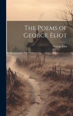 The Poems of George Eliot - George Eliot