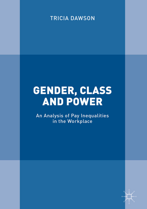 Gender, Class and Power - Tricia Dawson