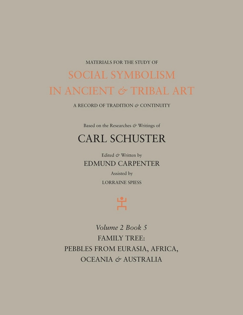 Social Symbolism in Ancient & Tribal Art: Family Tree - Edmund Carpenter, Carl Schuster