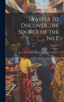 Travels to Discover the Source of the Nile -  Anonymous