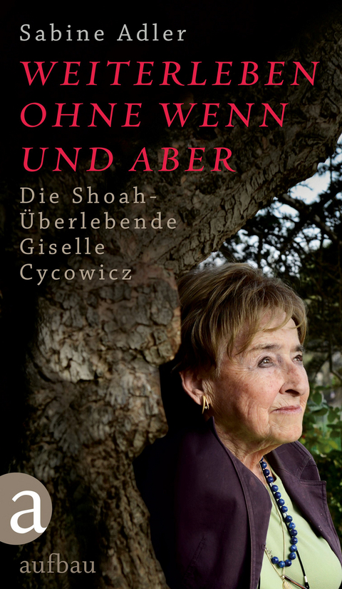 Weiterleben ohne Wenn und Aber - Sabine Adler