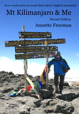 Mt Kilimanjaro & Me -  Annette Freeman