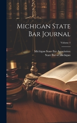 Michigan State Bar Journal; Volume 1 - 