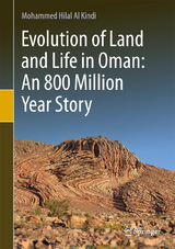 Evolution of Land and Life in Oman: an 800 Million Year Story - Mohammed Hilal Al Kindi