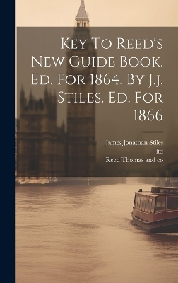 Key To Reed's New Guide Book. Ed. For 1864. By J.j. Stiles. Ed. For 1866 -  LTD