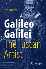 Galileo Galilei, The Tuscan Artist - Pietro Greco