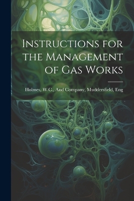 Instructions for the Management of Gas Works - 