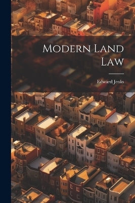 Modern Land Law - Edward Jenks