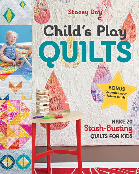 Child's Play Quilts -  Stacey Day