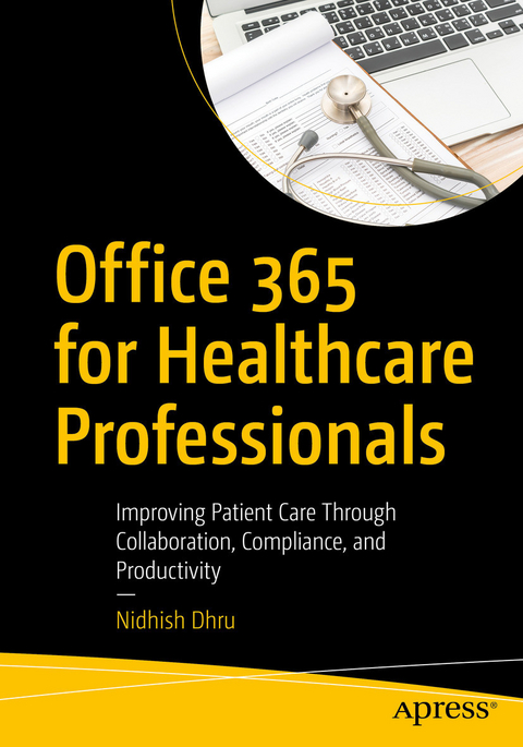 Office 365 for Healthcare Professionals - Nidhish Dhru