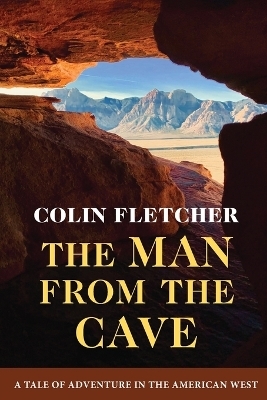 The Man From the Cave - Colin Fletcher