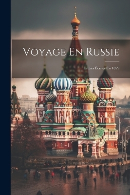 Voyage En Russie -  Anonymous